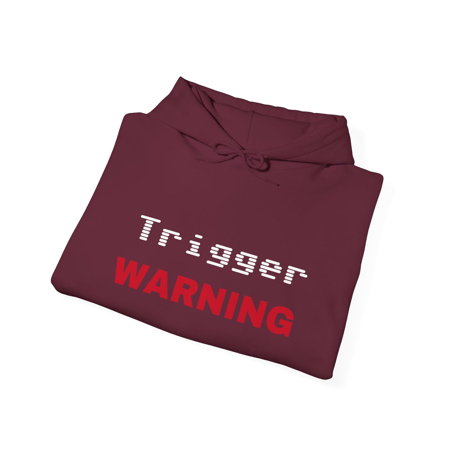 Trigger (Red) Warning Hooded Sweatshirt (Dark Colors)