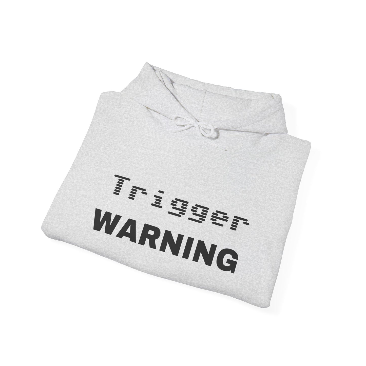 Trigger Warning Hooded Sweatshirt (Light Colors)