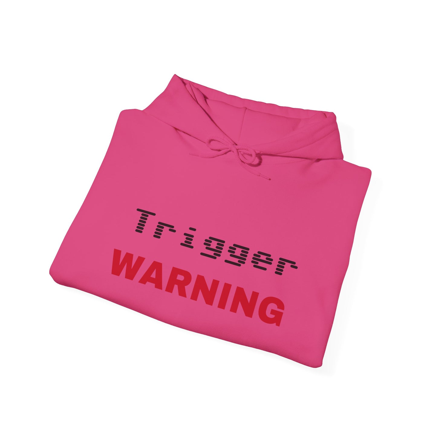 Trigger (Red) Warning Hooded Sweatshirt (Light Colors)