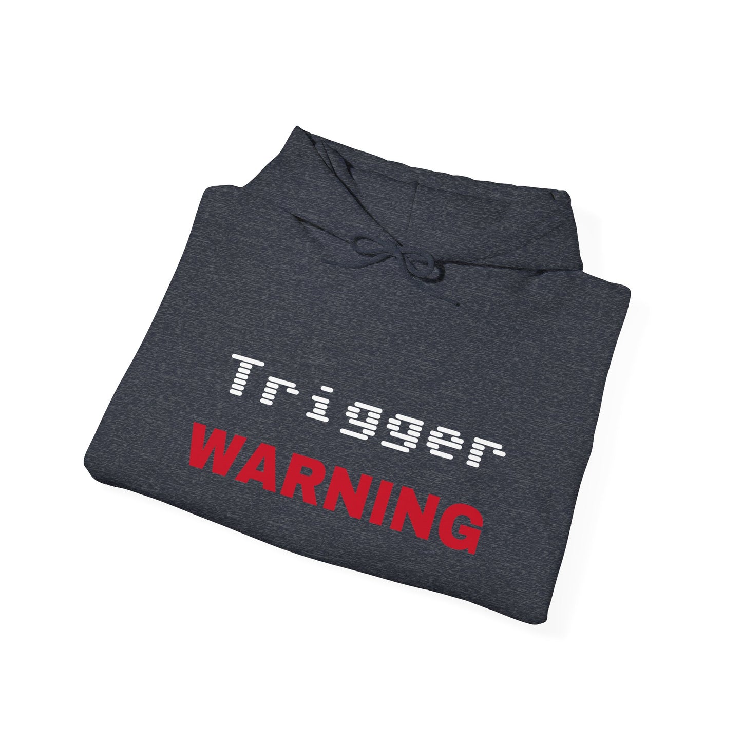 Trigger (Red) Warning Hooded Sweatshirt (Dark Colors)