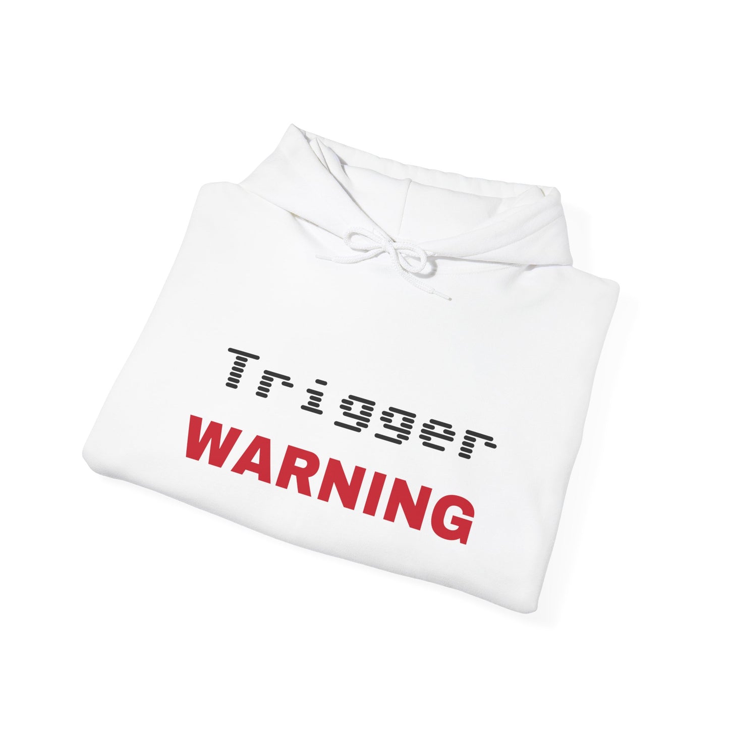 Trigger (Red) Warning Hooded Sweatshirt (Light Colors)