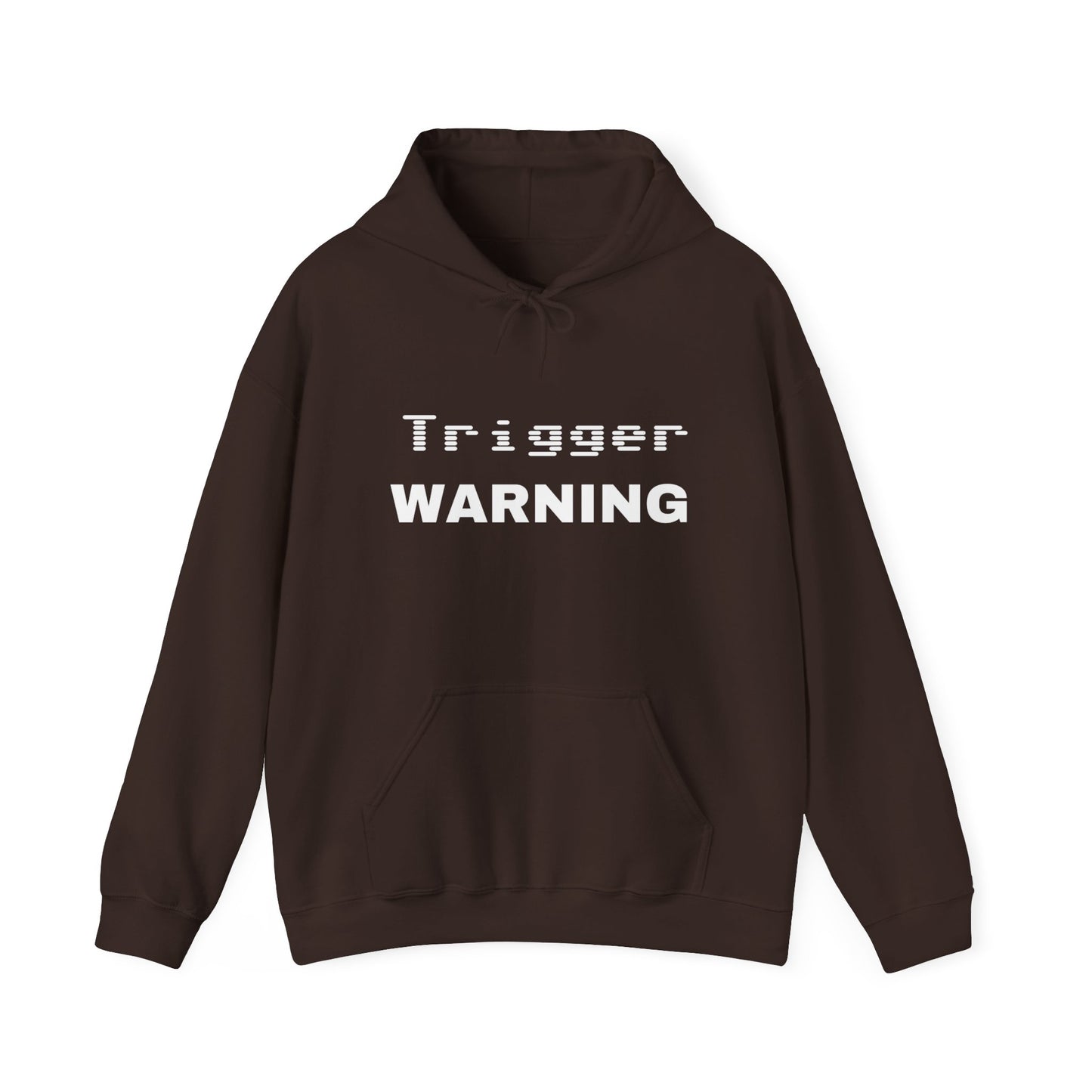 Trigger Warning Hooded Sweatshirt (Dark Colors)