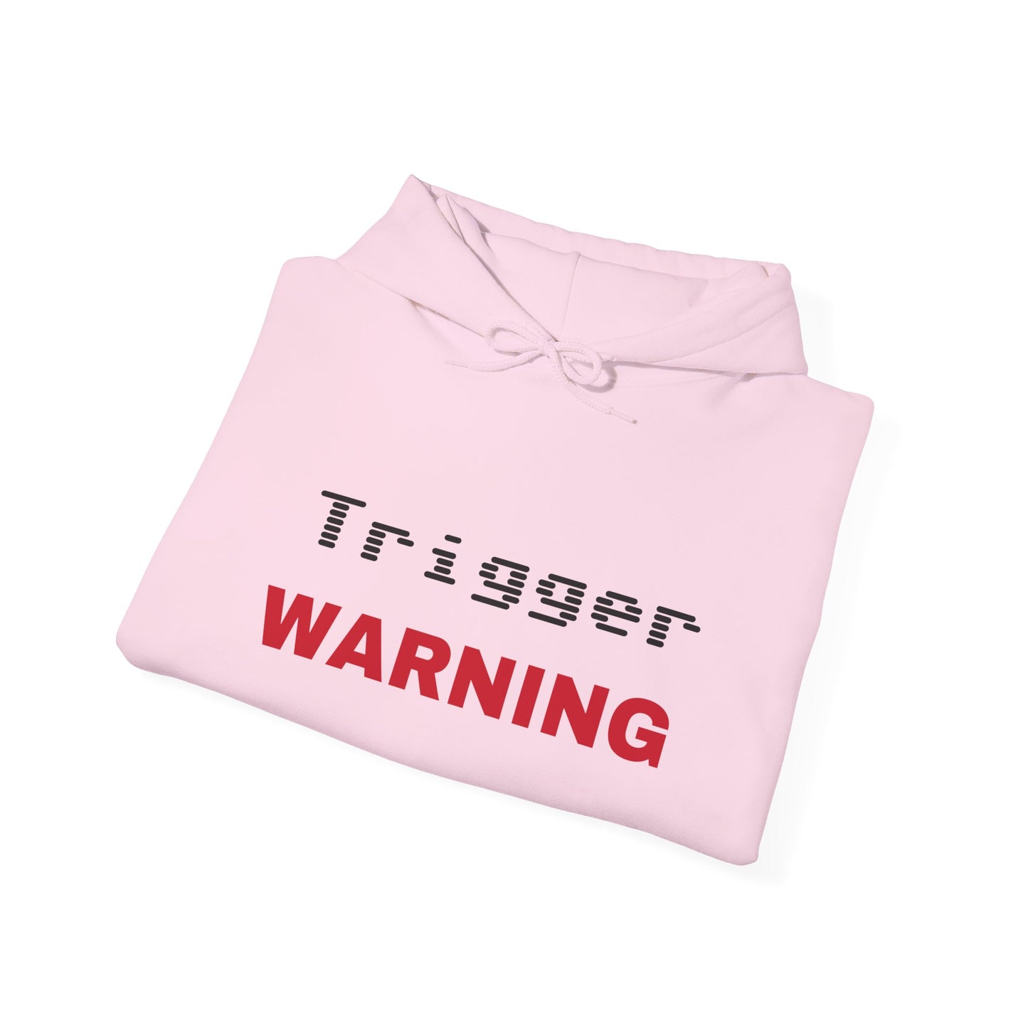 Trigger (Red) Warning Hooded Sweatshirt (Light Colors)