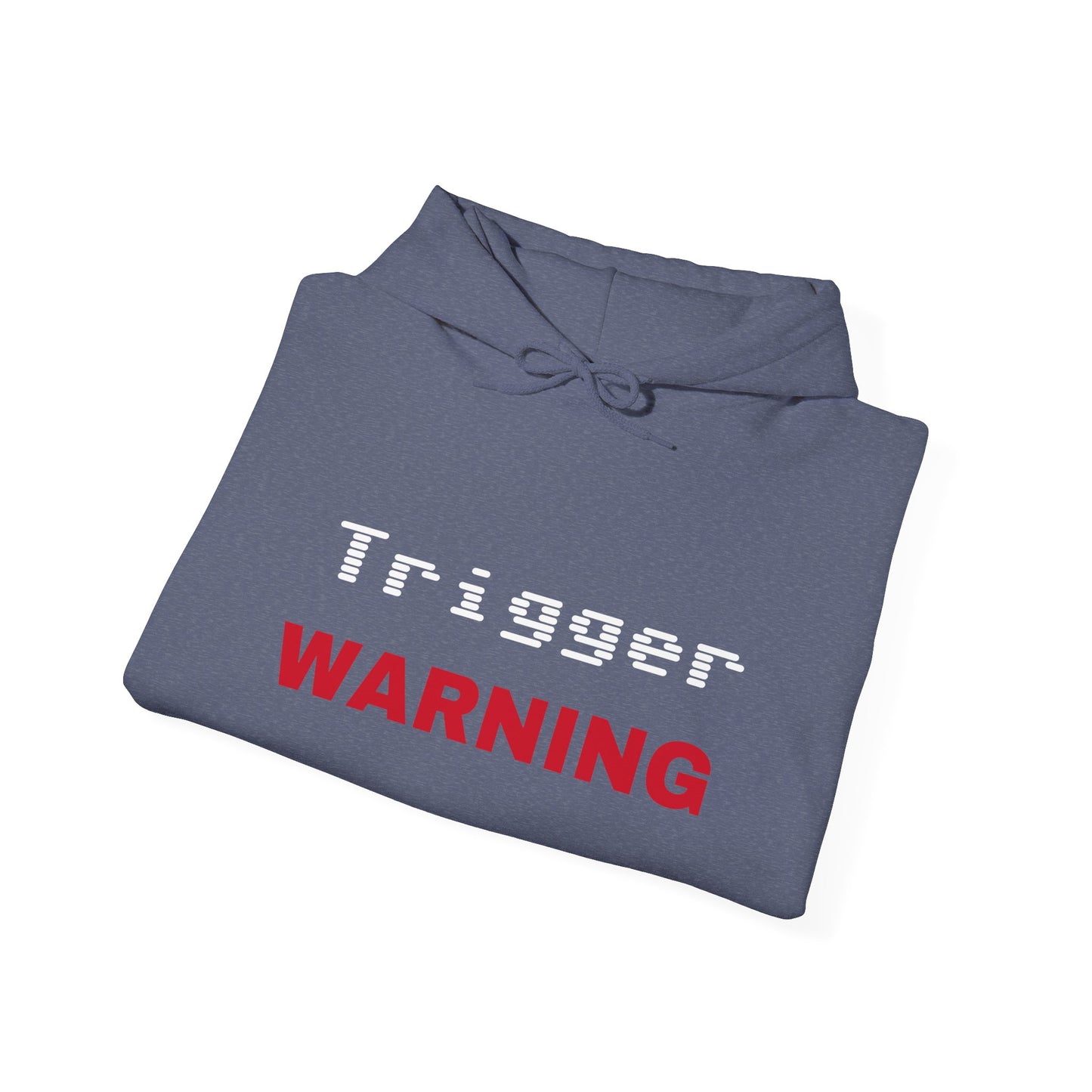 Trigger (Red) Warning Hooded Sweatshirt (Dark Colors)